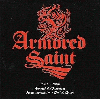 Armored Saint : 1983-2000 - Armored & Dangerous